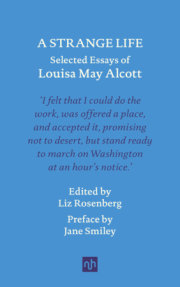 A Strange Life: Selected Essays of Louisa May Alcott 