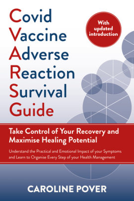 Covid Vaccine Adverse Reaction Survival Guide - Author Caroline Pover