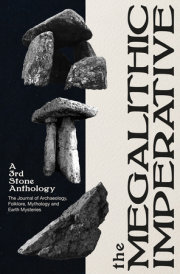The Megalithic Imperative: A 3rd Stone Anthology 