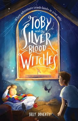 Cover of Toby and the Silver Blood Witches