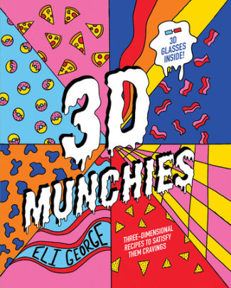 3D Munchies - Author Eli George