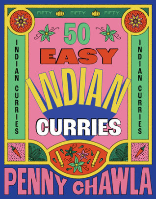 50 Easy Indian Curries - Author Penny Chawla