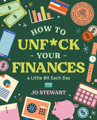 How to Unf*ck Your Finances a Little Bit Each Day - Author Jo Stewart