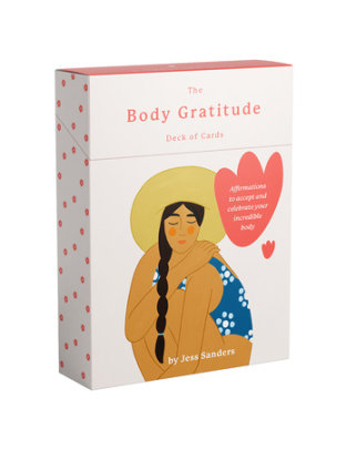 The Body Gratitude Deck of Cards - Author Jess Sanders, Illustrated by Constanza Goeppinger