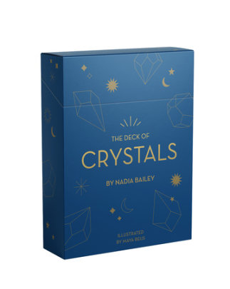 The Deck of Crystals - Author Nadia Bailey, Illustrated by Maya Beus