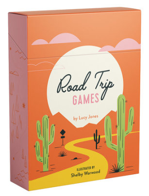 Road Trip Games - Author Lucy Jones, Illustrated by Shelby Warwood
