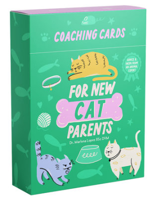Coaching Cards for New Cat Parents - Author Dr. Marlena Lopez Bsc Dvm