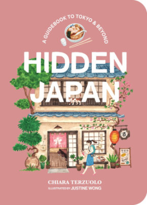Hidden Japan - Author Chiara Terzuolo, Illustrated by Justine Wong