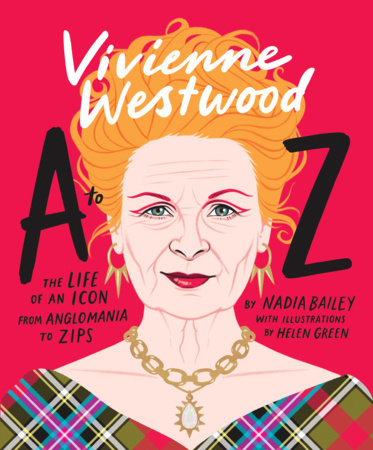 Vivienne Westwood A to Z: The Life of an Icon: From Anglomania to 