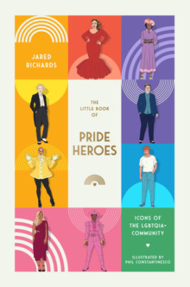The Little Book of Pride Heroes - Author Jared Richards, Illustrated by Phil Constantinesco