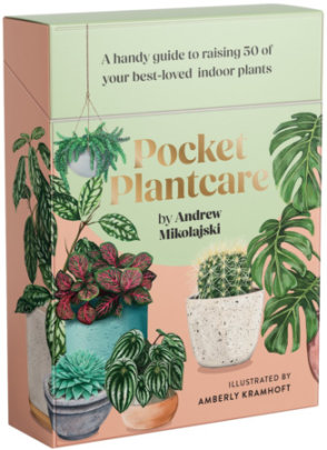 Pocket Plantcare - Author Andrew Mikolajski, Illustrated by Amberly Kramhoft