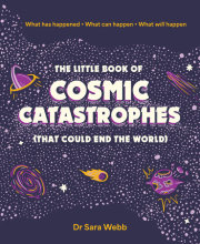 The Little Book of Cosmic Catastrophes (That Could End the World) 