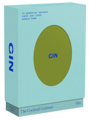 The Cocktail Cabinet: Gin - Author Kara Newman, Illustrated by Giacomo Bagnara