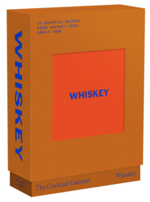 The Cocktail Cabinet: Whiskey - Author Kara Newman, Illustrated by Giacomo Bagnara