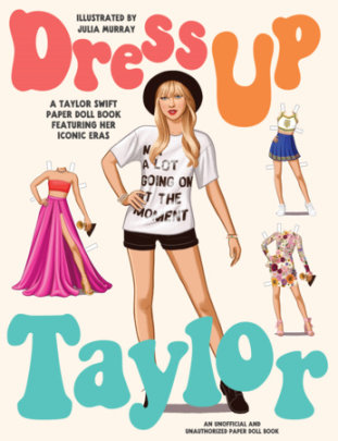 Dress Up Taylor - Illustrated by Julia Murray