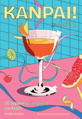 Kanpai! - Author Naomi Coleman, Illustrated by Phil Constantinesco