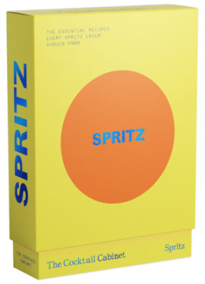 The Cocktail Cabinet: Spritz - Author Kara Newman, Illustrated by Giacomo Bagnara