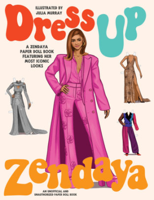 Dress Up Zendaya - Illustrated by Julia Murray