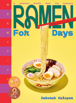 Ramen for Days - Author Deborah Kaloper