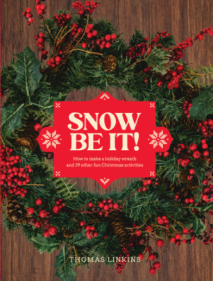 Snow Be It! - Author Thomas Linkins