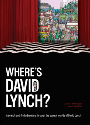 Where's David Lynch? - Author Keith Gow, Illustrated by Kev Gahan