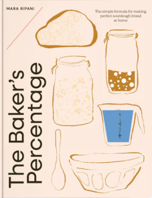 The Baker's Percentage - Author Mara Ripani