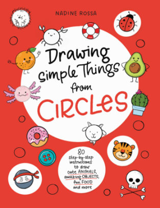 Drawing Simple Things from Circles - Author Nadine Rossa