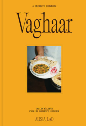 Vaghaar: A Gujarati cookbook - Author Alissa Lad