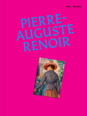 The Works: Pierre-Auguste Renoir