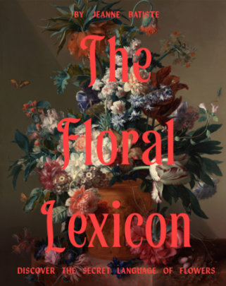 The Floral Lexicon - Author Jeanne Batiste