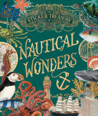 The Sticker Treasury of Nautical Wonders - Edited by Smith Street Books