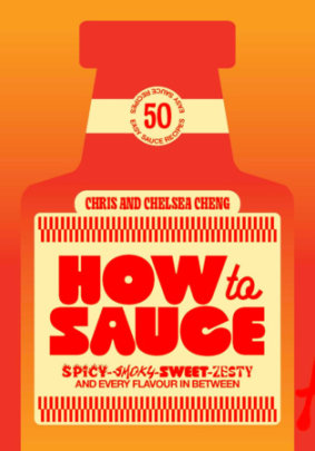 How to Sauce - Author Chelsea Cheng and Chris Cheng