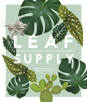 Leaf Supply - Author Lauren Camilleri and Sophia Kaplan