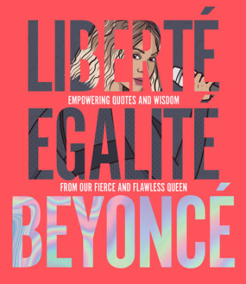 Liberté Egalité Beyoncé - Author John Davis, Illustrated by Eliza Wilson