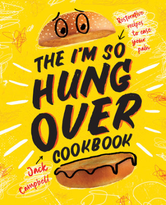 The I'm-So-Hungover Cookbook - Author Jack Campbell