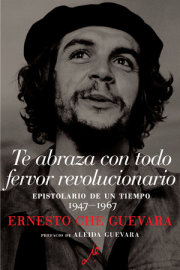 Te abraza con todo fervor revolucionario 