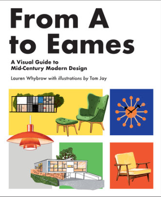 From A to Eames - Author Lauren Whybrow, Illustrated by Tom Jay
