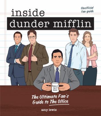 Inside Dunder Mifflin - Author Amy Lewis