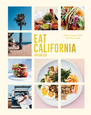Eat California - Author Vivian Lui