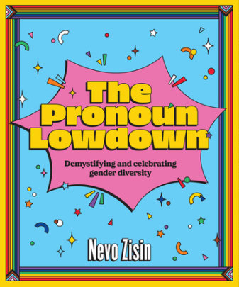The Pronoun Lowdown - Author Nevo Zisin
