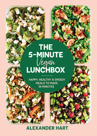 The 5-Minute Vegan Lunchbox: Happy, Healthy & Speedy Meals to Make in  Minutes - Rizzoli New York