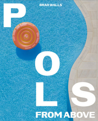 Pools from Above - Photographs by Brad Walls