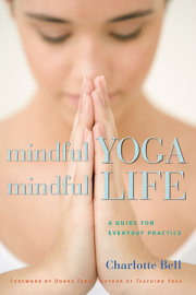 Mindful Yoga, Mindful Life 