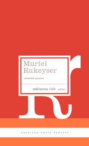Muriel Rukeyser: Selected Poems