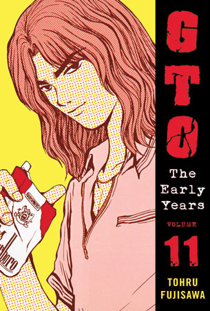 GTO: The Early Years Volume 11 by Toru Fujisawa: 9781932234756
