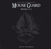 Mouse Guard Volume 2: Winter 1152 Black & White Limited Edition 