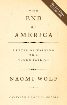 The End of America - Author Naomi Wolf