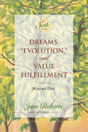 Dreams, Evolution, and Value Fulfillment, Volume One 