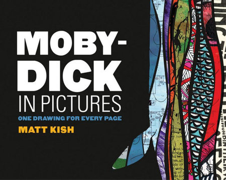 MOBY-DICK IN PICTURES 全ページイラスト集 マット・キッシュ Moby-Dick in Pictures by Matt Kish: 9781935639138