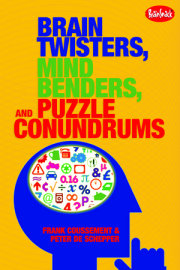 Brain Twisters, Mind Benders, and Puzzle Conundrums 